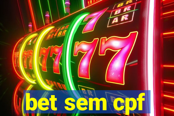 bet sem cpf